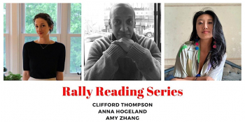 Rally Reading Series: Clifford Thompson, Anna Hogeland, and Amy Zhang