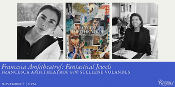 Francesca Amfitheatrof: Fantastical Jewels with Stellene Volandes