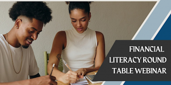 Financial Literacy Round Table Webinar