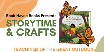 Bookhaven Books: Storytime and Crafts “Teachings of the Great Outdoors”