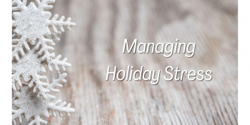 Wellness Webinar “Managing Holiday Stress”