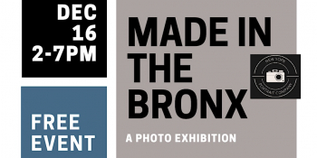“Made in the Bronx” — A Photography Exhibit