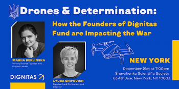 Discussion “Drones & Determination: How Founder of Dignitas Fund are Impacting the War”
