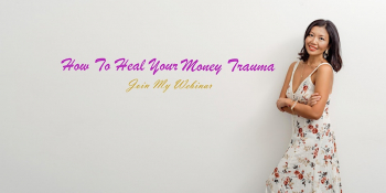 Webinar “How To Heal Your Money Trauma”