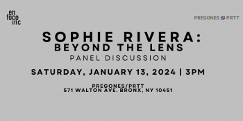Sophie Rivera: Beyond The Lens — A Panel Discussion