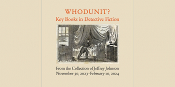 Lunchtime Exhibition Tours: “Whodunit? Key Books in Detective Fiction”