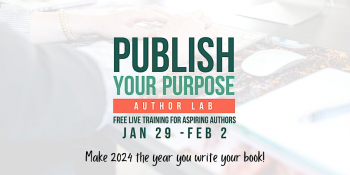 Free 5-Day Online Workshop “Publish Your Purpose Author Lab”