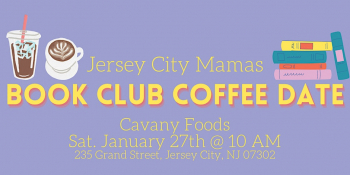 Jersey City Mamas Book Club Coffee Date