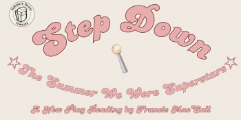 Step Down (The Summer We Were Superstars) by Francis MacCall — Play Reading