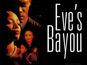 March Madness Film Series: “Eve’s Bayou” (1997)