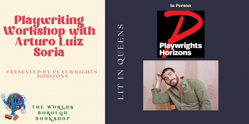Playwriting Workshop with Arturo Luìz Soria