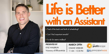 Webinar “Life is Better with an Assistant”