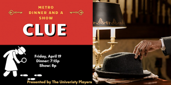 Metro Dinner and a Show: “Clue”