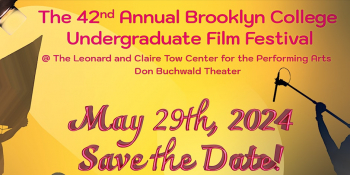 42nd Annual Brooklyn College Undergraduate Film Festival Showcase&nbsp;3