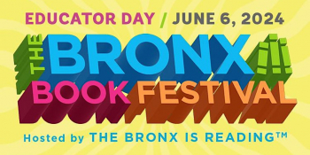 Bronx Book Festival: Educator Day