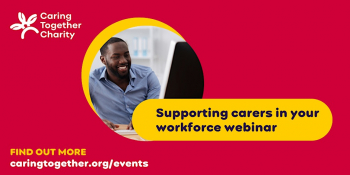 Supporting carers in your workforce webinar