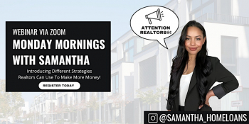 Webinar &ldquo;Helping Realtors Make More Money: Monday Mornings with Samantha&rdquo;
