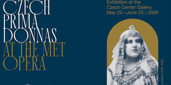 Exhibition &ldquo;Czech Prima Donnas at&nbsp;the Met&rdquo;