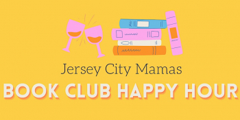 Jersey City Mamas Happy Hour Book Club Meeting