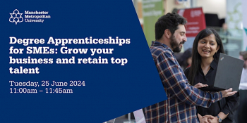 Webinar “Degree Apprenticeships for SMEs: Grow your business and retain top talent”