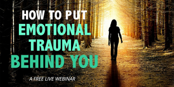 Webinar “How to Put Emotional Trauma Behind You”