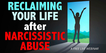 Webinar “Reclaiming Your Life After Narcissistic Abuse”