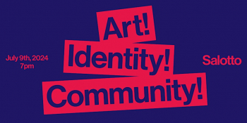 Art! Identity! Community! &mdash;&nbsp;A&nbsp;conversation with Silvia Clo Di&nbsp;Gregorio and Samuele Galli