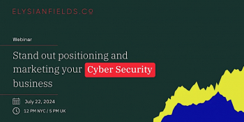 Webinar “Cyber Security: Stand out positioning and marketing for your business”