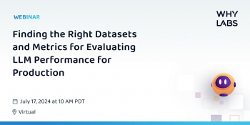 Webinar “Finding the Right Datasets and Metrics for Evaluating LLM Performance”