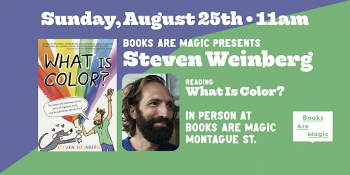 Storytime with Steven Weinberg &ldquo;What Is&nbsp;Color?&rdquo;