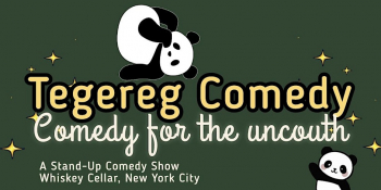 The Tegereg Comedy Show