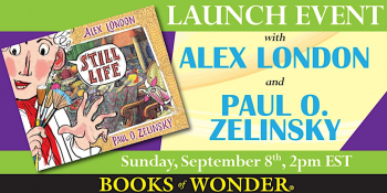 Book Launch &ldquo;Still Life&rdquo; by&nbsp;Alex London &&nbsp;Paul O. Zelinsky