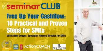 Webinar “Free Up Your Cashflow: 10 Practical and Proven Steps for SMEs”