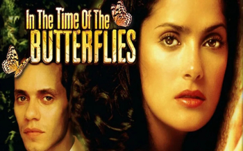 Reel to&nbsp;Read Movies &ldquo;In&nbsp;the Time of&nbsp;the Butterflies&rdquo; (2001)