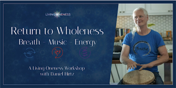 Return to&nbsp;Wholeness: A&nbsp;Breath, Music &&nbsp;Energy Workshop