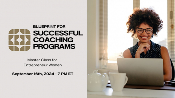 Blueprint for Successful Coaching Programs&nbsp;&mdash; Women Virtual Class