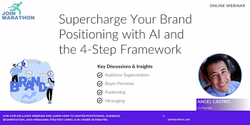 Webinar “Supercharge Your Brand Positioning with AI and the 4-Step Framework”