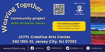 Weaving Together&nbsp;&mdash; A&nbsp;Community Workshop with Antonia Perez