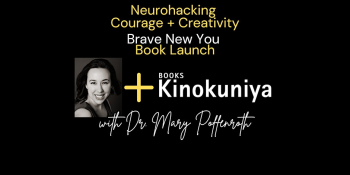Neurohacking Courage &&nbsp;Creativity: Brave New You Book Launch