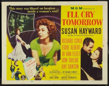 Thursday Afternoon Films &ldquo;I&rsquo;ll Cry Tomorrow&rdquo; (1955)