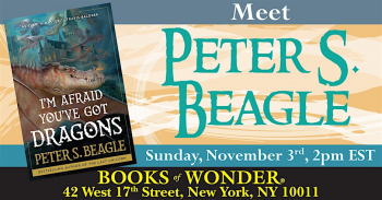 Meet Peter S. Beagle in&nbsp;celebration of&nbsp;his new book &ldquo;I&rsquo;m Afraid You&rsquo;ve Got Dragons&rdquo;