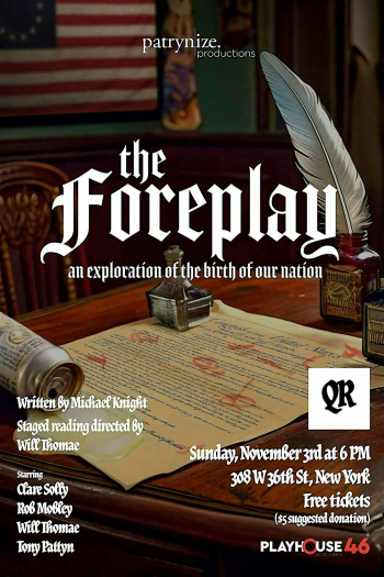 Staged Reading &ldquo;The Foreplay: An&nbsp;Exploration of&nbsp;the Birth of&nbsp;Our Nation&rdquo; by&nbsp;Michael Knight