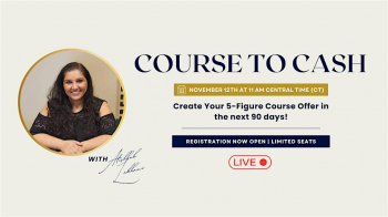 Online Masterclass &ldquo;Course to&nbsp;Cash&nbsp;&mdash; Launch Your 5-Figure Course in&nbsp;90&nbsp;Days&rdquo;