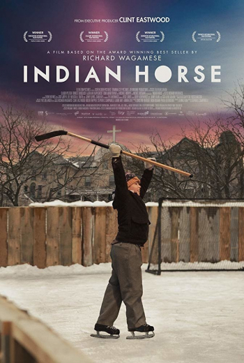 Movie &ldquo;Indian Horse&rdquo; (2017)