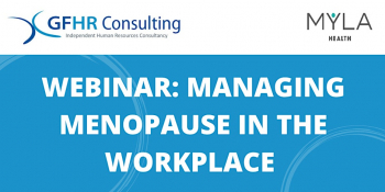 Webinar &ldquo;Managing Menopause in&nbsp;the Workplace&rdquo;