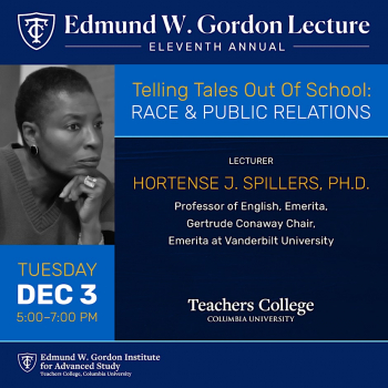 11th Annual Edmund W. Gordon Lecture Featuring Dr. Hortense Spillers