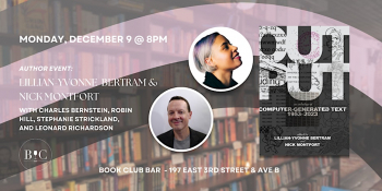 Author Event &ldquo;Output: An&nbsp;Anthology of&nbsp;Computer Generated Text 1953-2023&rdquo;