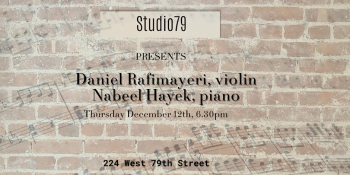 A&nbsp;Special Performance: violinist Daniel Rafimayeri and pianist Nabeel Hayek
