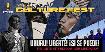 Ember`s 9th Annual Culture Fest &ldquo;Freedom And Liberation&rdquo;