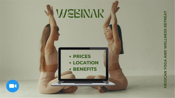 Webinar &ldquo;7&nbsp;days Mexican Yoga &&nbsp;Wellness Retreat&rdquo;